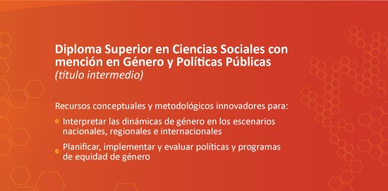 Diploma Superior en Ciencias Sociales con mención en Género y Políticas Públicas